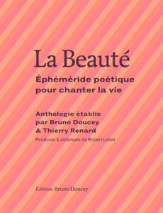 La Beauté, Éphéméride poétique pour chanter la vie
