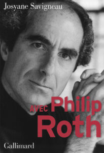« Avec Philip Roth » – Josyane Savigneau & Lazare Bitoun