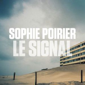 SOPHIE POIRIER – LE SIGNAL