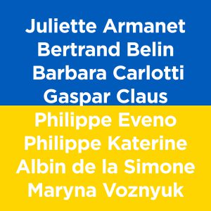Concert littéraire en soutien à l’Ukraine  :  Bertrand Belin, Barbara Carlotti, Gaspar Claus, Philippe Eveno, Philippe Katerine, Albin de la Simone & Maryna Voznyuk