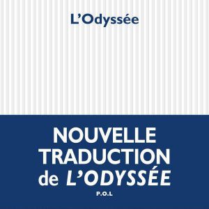 L’Odyssée d’Homère – nouvelle traduction d’Emmanuel Lascoux