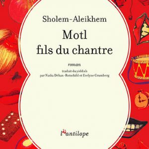 Motl, fils du chantre de Sholem-Aleikhem