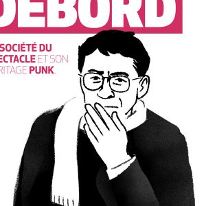 L’influence de Guy Debord à l’étranger – Andrew Hussey & Will Self