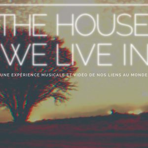 « The House We Live In » par le collectif Bravery in Battle
