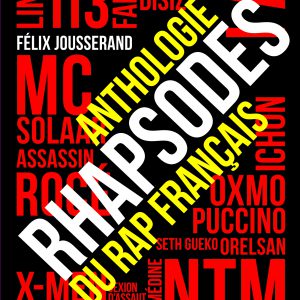 Rhapsodes. Anthologie du rap français