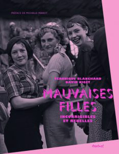 Véronique Blanchard & David Niget – Mauvaises filles. Incorrigibles et rebelles