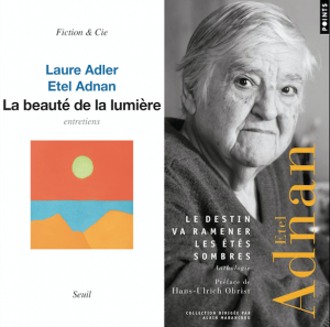 La beauté de la lumière, entretiens – Etel Adnan & Laure Adler