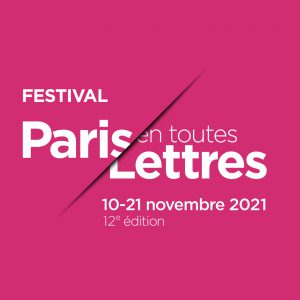 FESTIVAL PARIS EN TOUTES LETTRES 2021 – 12e édition