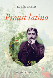 Rubén Gallo – Proust Latino