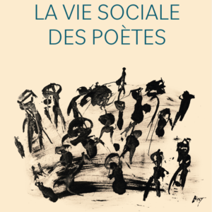 Sébastien Dubois – La vie sociale des poètes