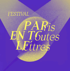 Festival Paris en toutes lettres 2025