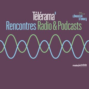 Rencontres Radio & podcasts