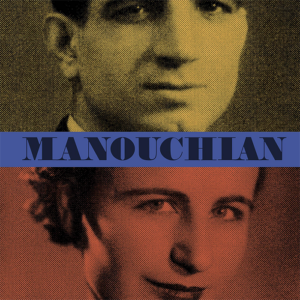 Missak & Mélinée Manouchian par André Manoukian, Claire Mouradian & Olivier Martinaud