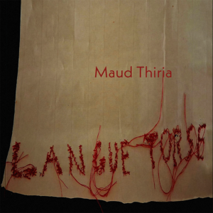 Maud Thiria, Langue torse